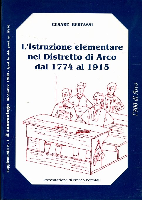 L'istruzione elementare nel distretto di Arco dal 1774 al 1915.