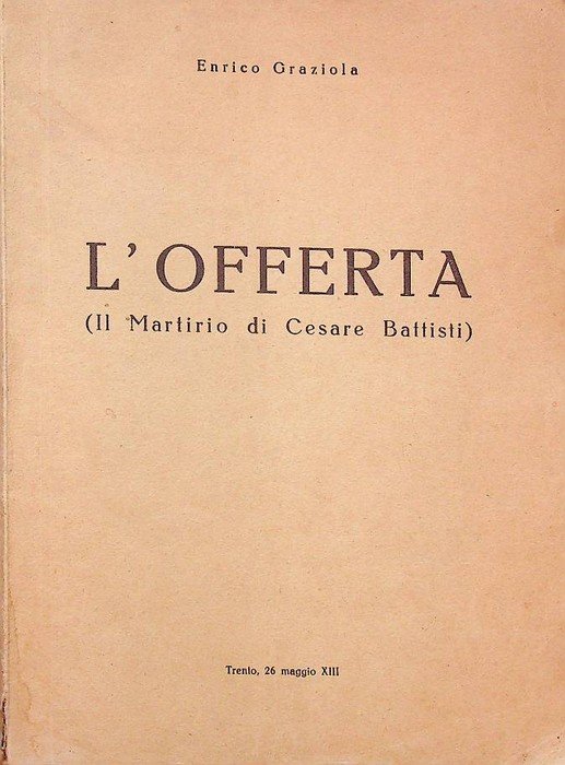 L'offerta: il martirio di Cesare Battisti.