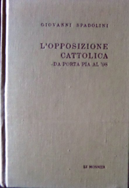 L'opposizione cattolica da Porta Pia al '98.