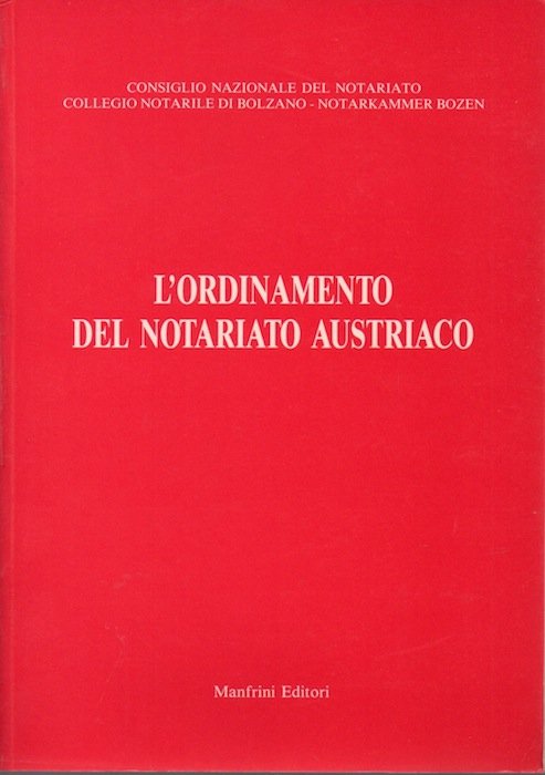 L'ordinamento del notariato austriaco.