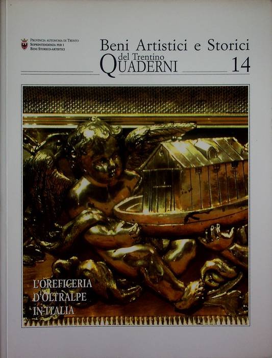 L'oreficeria d'Oltralpe in Italia: atti della giornata di studio: Trento, …