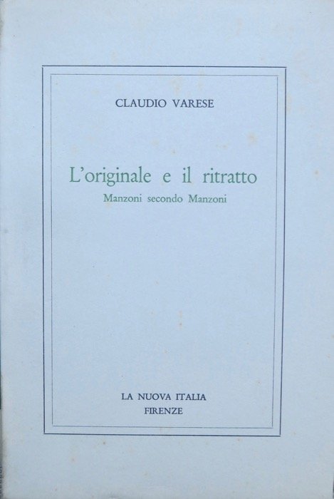 L'originale e il ritratto: Manzoni secondo Manzoni.