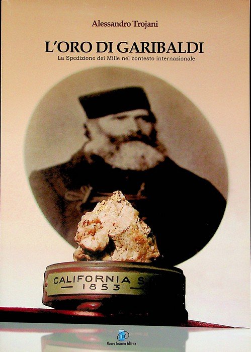 L'oro di Garibaldi: la spedizione dei Mille nel contesto internazionale.