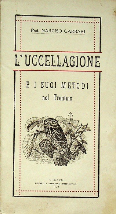 L'uccellagione e i suoi metodi nel Trentino. | Immagine principale