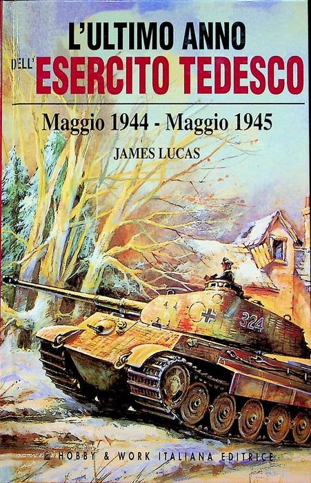 L'ultimo anno dell'esercito tedesco: maggio 1944-maggio 1945.