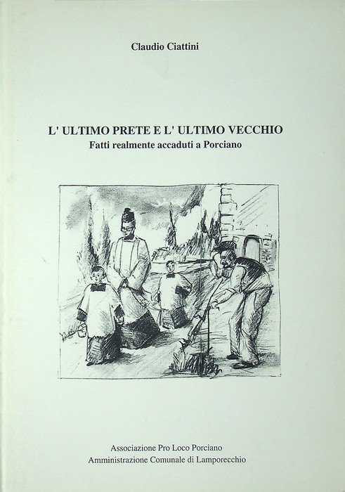 L'ultimo prete e l'ultimo vecchio: fatti realmente accaduti a Porciano. | Immagine principale