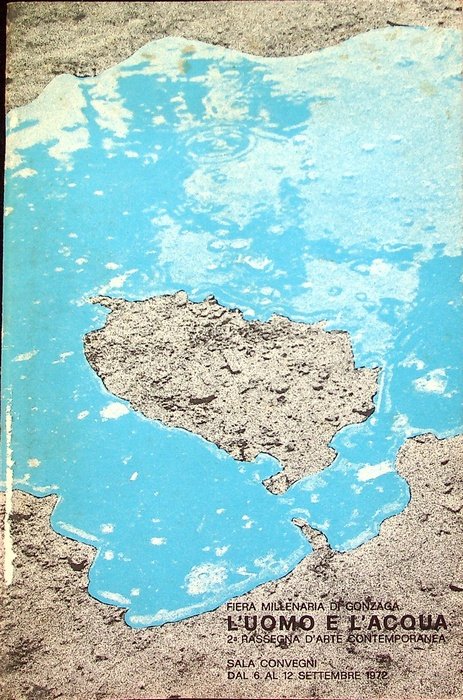 L'uomo e l'acqua: 2a rassegna d'arte contemporanea, Sala convegni, dal …