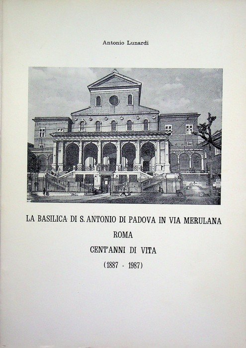 La Basilica di S. Antonio di Padova in via Merulana, …