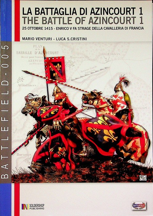 La battaglia di Azincourt: 25 ottobre 1415 - Enrico V …