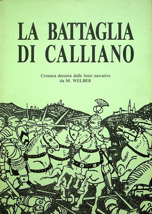La battaglia di Calliano: 10 agosto 1487: cronaca desunta dalle …