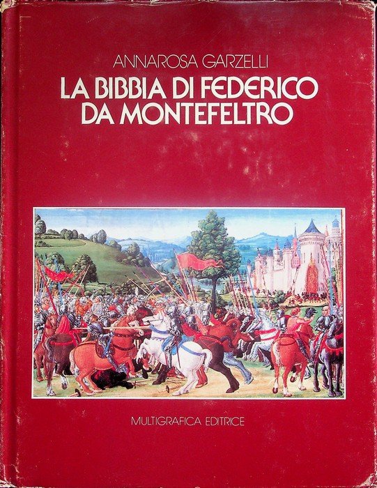 La Bibbia di Federico da Montefeltro: un'officina libraria fiorentina, 1476-1478.