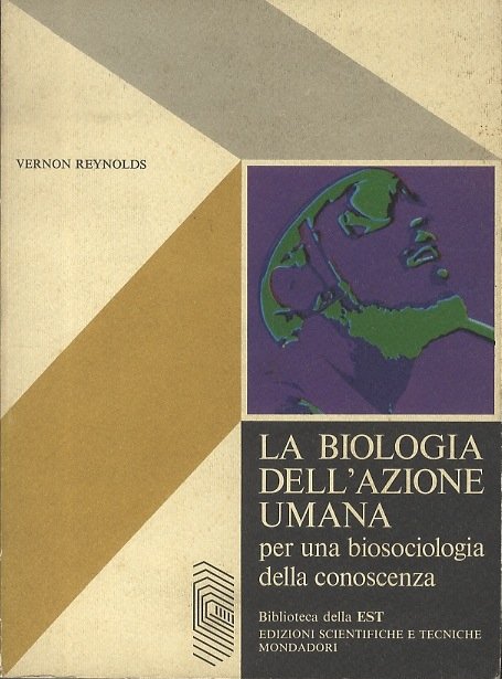 La biologia dell'azione umana per una biosociologia della conoscenza.