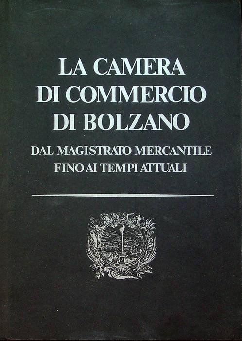 La Camera di commercio di Bolzano: dal Magistrato mercantile fino …