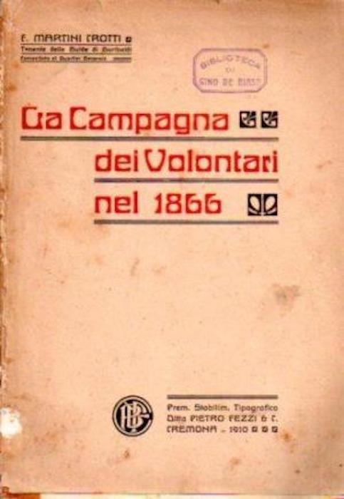 La campagna dei volontari nel 1866. CON DIFETTI.