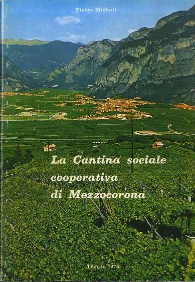 La Cantina sociale cooperativa di Mezzocorona.