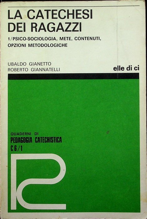 La catechesi dei ragazzi: catechesi ed educazione cristiana nell'etÃ della …