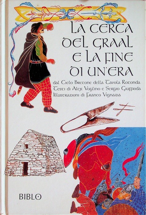 La cerca del Graal e la fine di un'era: dal …