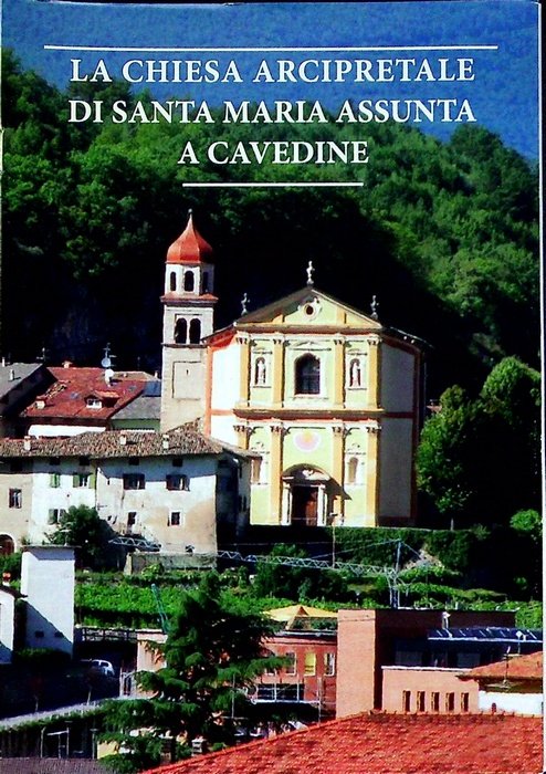 La chiesa arcipretale di Santa Maria assunta a Cavedine.