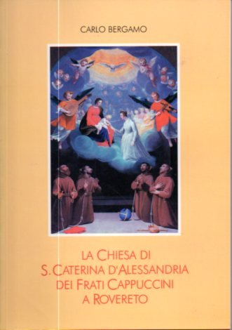 La Chiesa di S. Caterina D'Alessandria dei frati cappuccini a …