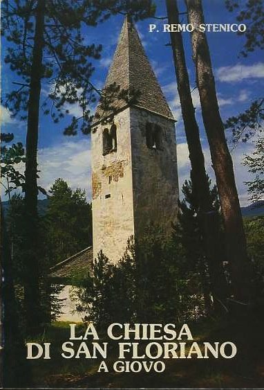 La chiesa di S. Floriano a Giovo.