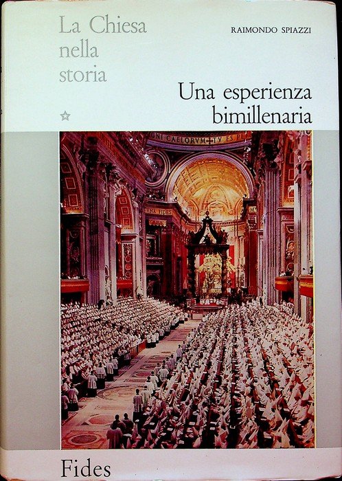 La Chiesa nella storia: 1. Una esperienza bimillenaria; 2. La …