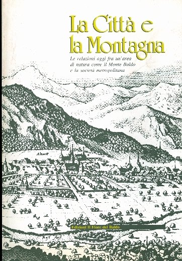 La città e la montagna: le relazioni oggi fra un'area …