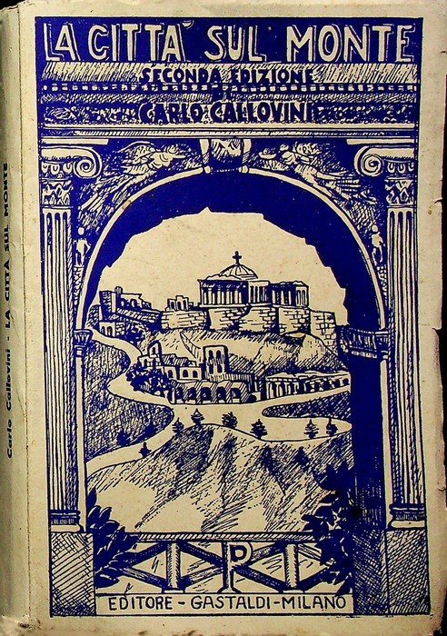 La cittÃ sul monte: romanzo storico.