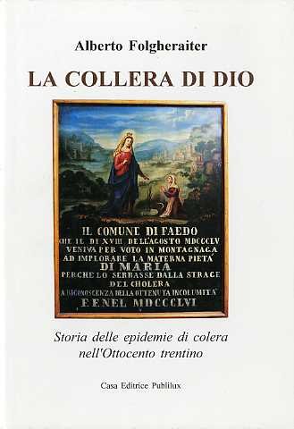 La collera di Dio: storia delle epidemie di colera nell'Ottocento …
