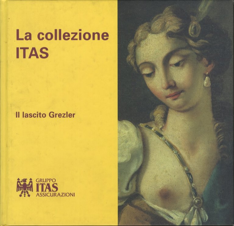 La collezione ITAS: il lascito Grezler.