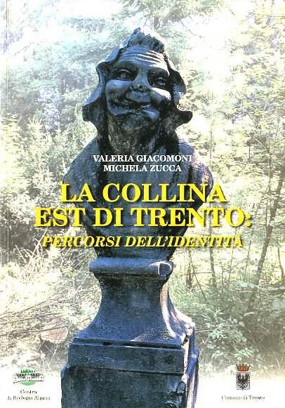 La collina est di Trento: percorsi dell'identitÃ .