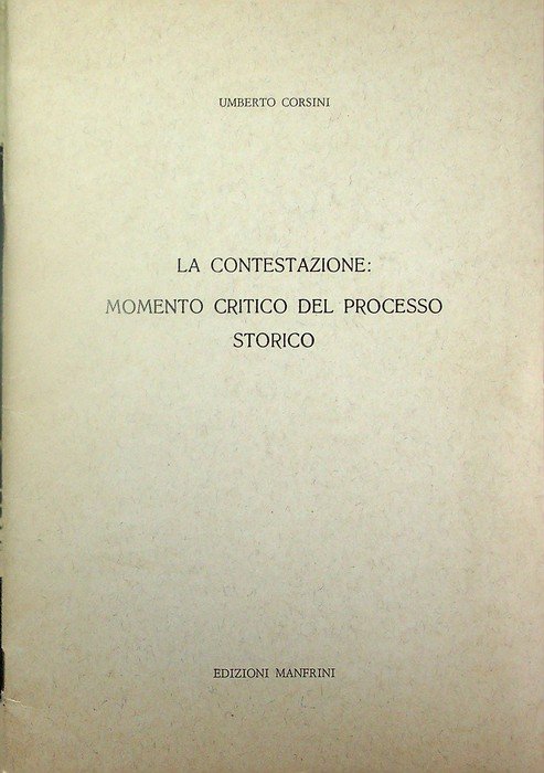 La contestazione: momento critico del processo storico. | Immagine principale