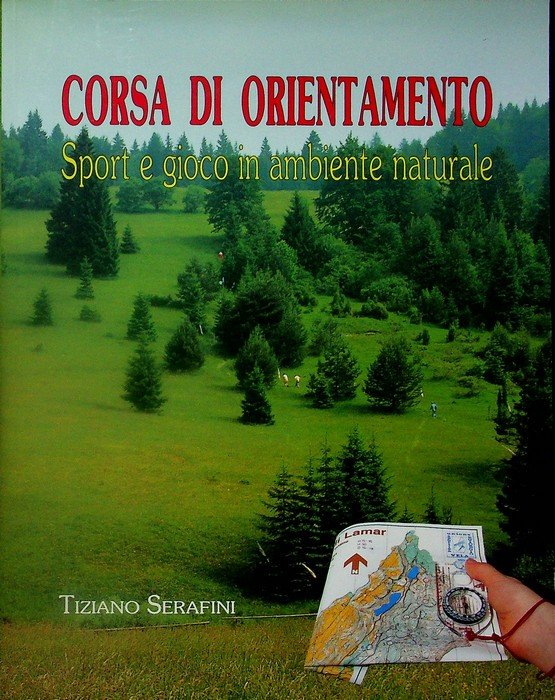 La corsa di orientamento: sport e gioco in ambiente naturale.