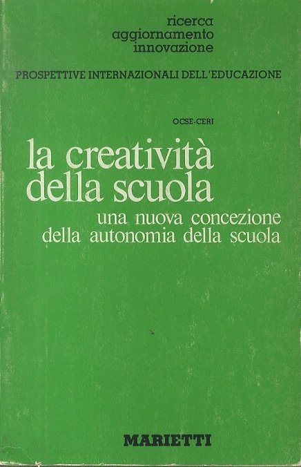 La creativitÃ della scuola: una nuova concezione della autonomia della …