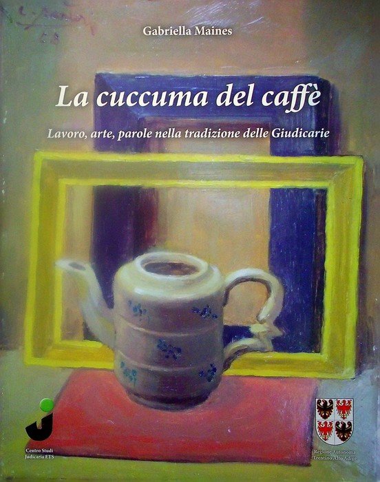 La cuccuma del caffÃ¨: lavoro, arte, parole nella tradizione delle …