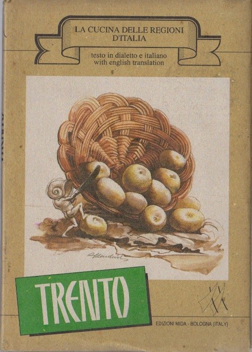 La Cucina delle regioni d'Italia: Trento.