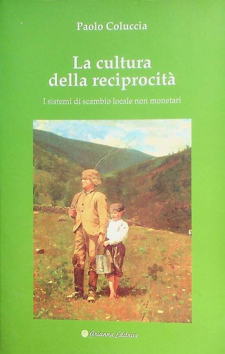 La cultura della reciprocitÃ : i sistemi di scambio locale …