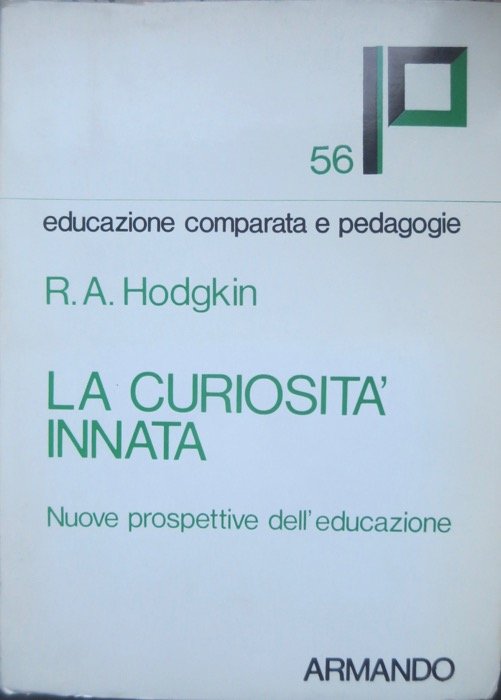 La curiositÃ innata: nuove prospettive dell'educazione.