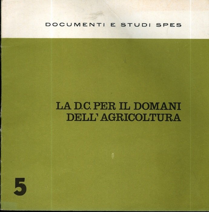 La D.C. per il domani dell'agricoltura. | Immagine Gallery 2