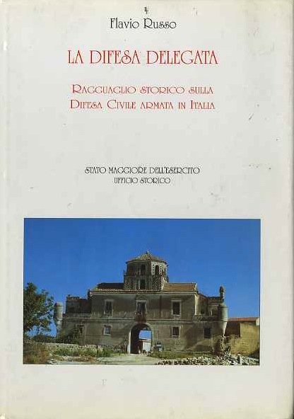 La difesa delegata: ragguaglio storico sulla difesa civile armata in …