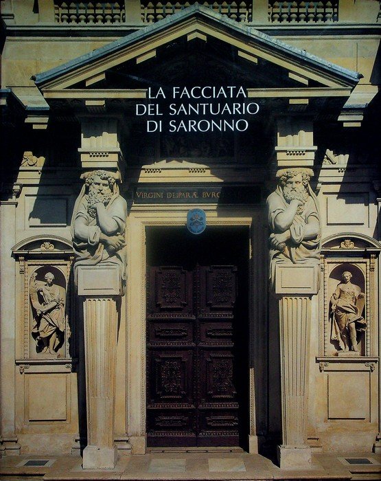 La facciata del Santuario di Saronno: Storia, architettura, recenti restauri.
