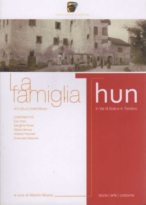 La famiglia Thun in Val di Sole e in Trentino: …