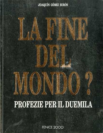 La fine del mondo?: profezie per il Duemila.