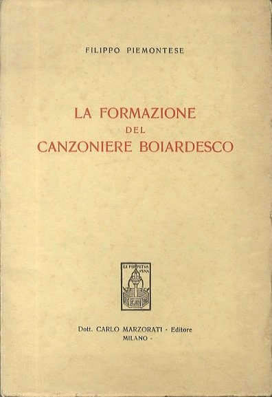 La formazione del Canzoniere boiardesco.