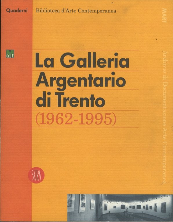 La Galleria Argentario di Trento: (1962-1995).