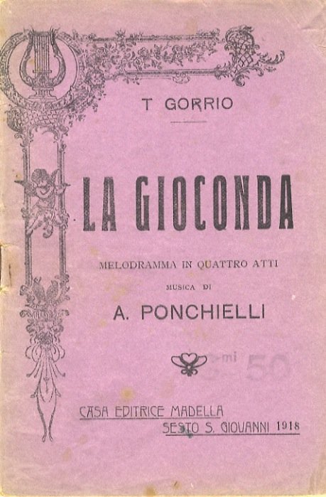 La gioconda: melodramma in quattro atti. Musica di A. Ponchielli.