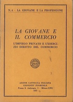 La giovane e il commercio: l'impiego privato e l'esercizio diretto …