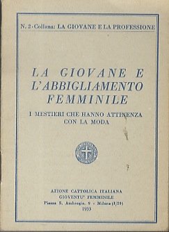 La giovane e l'abbigliamento femminile: i mestieri che hanno attinenza …