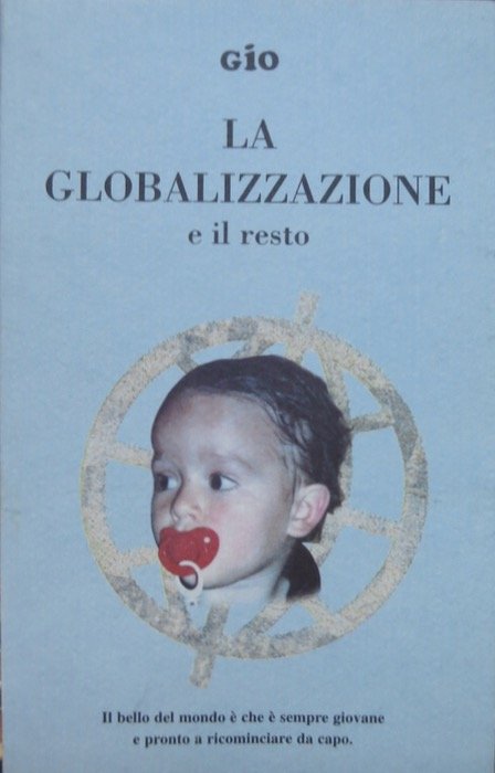 La globalizzazione e il resto.