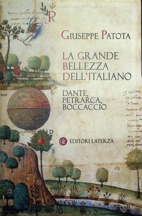 La grande bellezza dell'italiano: Dante, Petrarca, Boccaccio.