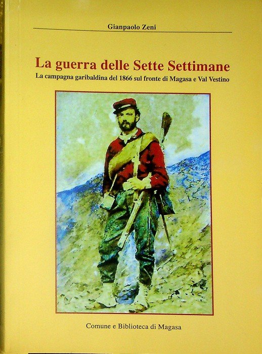 La guerra delle sette settimane: la campagna garibaldina del 1866 …